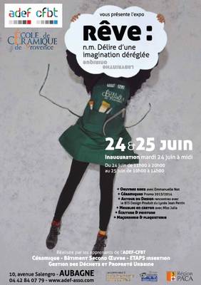 les 24 et 25 juin 2014 | Rêves | L'expo des apprenants de l'Ecole de Céramique de Provence ADEF-CFBT