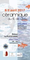 Exposition céramique, Au fil de l'eau, les 8 et 9 avril 2017 - La Plateforme, à Lyon (Rhône)