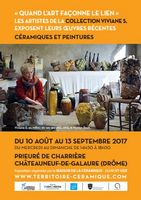 Exposition Quand l'art façonne le lien, Maison de la céramique de Saint-Uze (Drôme) du 8 août au 13 septembre 2017
