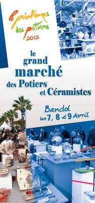 7 au 9 avril 2012 | Marché des Potiers et Céramistes à Bandol (83)